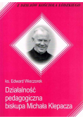 Działalność pedagogiczna biskupa Michała Klepacza
