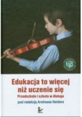Edukacja to więcej niż uczenie się