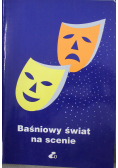 Baśniowy świat na scenie