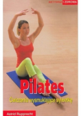 Pilates. Ćwiczenia wysmuklające sylwetkę