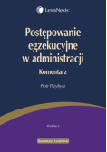 Postępowanie egzekucyjne w administracji Komentarz