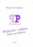 Pożyczone - oddane Studia o przekładzie
