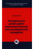 Postępowanie przed sądem pierwszej instancji oraz postępowania szczególne