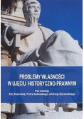 Problemy własności w ujęciu Historyczno prawnym