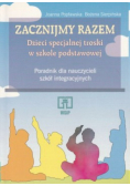 Zacznijmy razem Dzieci specjalnej troski w szkole podstawowej