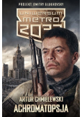 Uniwersum Metro 2033 Achromatopsja