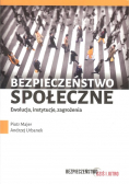 Bezpieczeństwo społeczne Ewolucja instytucje zagrożenia