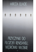 Przyczynki do filozofii Renesansu Wędrówki włoskie