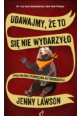 Udawajmy że to się nie wydarzyło