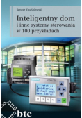 Inteligentny dom i inne systemy sterowania w 100 przykładach