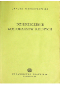 Dziedziczenie gospodarstw rolnych