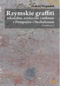 Rzymskie graffiti seksualne, erotyczne i miłosne z Pompejów i Herkulanum