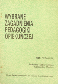 Wybrane zagadnienia pedagogiki opiekuńczej