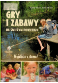 Gry i zabawy na świeżym powietrzu