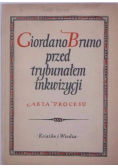 Giordano Bruno przed trybunałem inkwizycji Akta procesu
