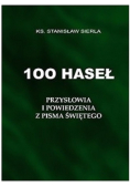 100 haseł Przysłowia i powiedzenia z Pisma Świętego