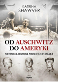 Od Auschwitz do Ameryki