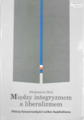Między integryzmem a liberalizmem