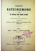 Nauki katechizmowe Tom I 1908 r.