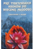 Pięć tybetańskich kroków do wiecznej młodości
