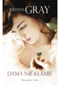 Gray Juliana - Dama nie kłamie