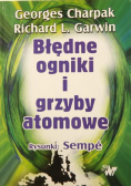 Błędne ogniki i grzyby atomowe