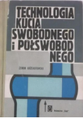 Technologia kucia swobodnego i półswobodnego