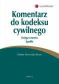 Komentarz do kodeksu cywilnego Księga czwarta Spadki