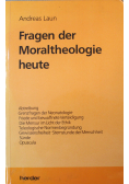 Fragen der Moraltheologie heute