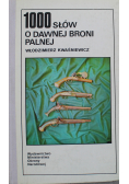 1000 słów o dawnej broni