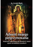 Adwent mojego pielgrzymowania