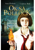 Oksa Pollock. Ostatnia nadzieja