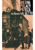 Biedni Polacy patrzą na getto