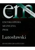 Encyklopedia muzyczna PWM Lutosławski Od ogniwa do łańcucha