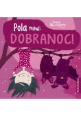 Pola mówi Dobranoc!