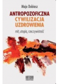 Antropozoficzna cywilizacja uzdrowienia