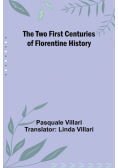 The Two First Centuries of Florentine History