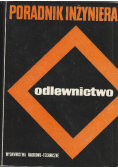 Poradnik Inżyniera Odlewnictwo Tom 1