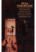 Prowadź swój pług przez kości umarłych