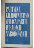 Partyjne kierownictwo i praca partii w radach narodowych