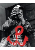 63 dni życia i walki