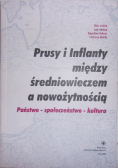 Prusy i Inflanty między średniowieczem a nowożytnością