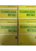 Technologia metali 4 tomy