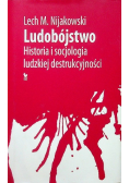 Ludobójstwo Historia i socjologia ludzkiej destrukcyjności