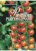 Pomidory pod osłonami