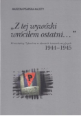 Z tej wywózki wróciłem ostatni