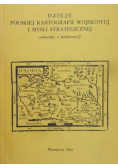 Dzieje polskiej kartografii wojskowej i myśli strategicznej