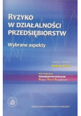 Ryzyko w działalności przedsiębiorstw Wybrane aspekty