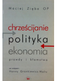 Chrześcijanie polityka ekonomia Prawdy i kłamstwa