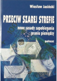Przeciw szarej strefie. Nowe zasady zapobieganiu praniu pieniędzy.